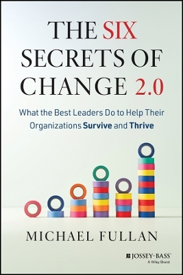 The Six Secrets of Change 2.0 - Michael Fullan