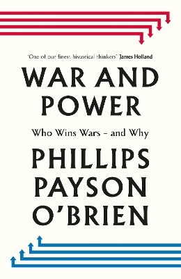 War and Power - Phillips Payson O'Brien