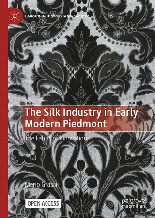 The Silk Industry in Early Modern Piedmont