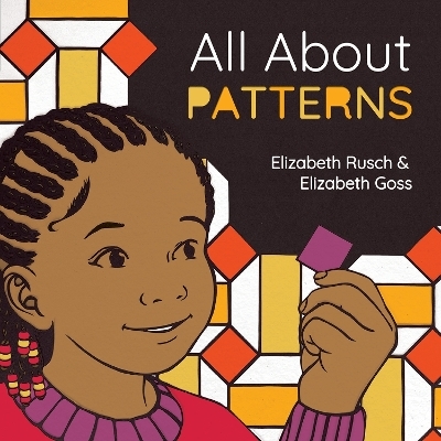 All About Patterns - Elizabeth Rusch, Elizabeth Goss