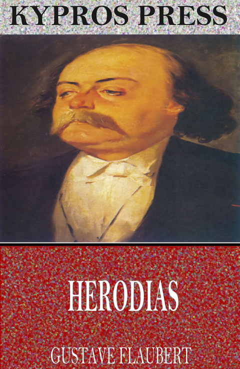Herodias -  Gustave Flaubert
