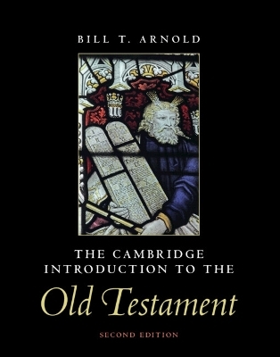 The Cambridge Introduction to the Old Testament - Bill T. Arnold