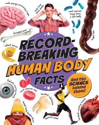 Record-Breaking: Human Body Facts - Izzi Howell
