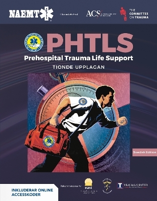 PHTLS: Prehospital Trauma Life Support Swedish Tenth Edition with EBook