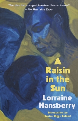 A Raisin in the Sun - Lorraine Hansberry