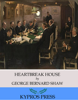 Heartbreak House -  George Bernard Shaw