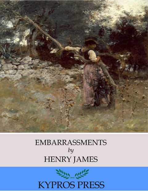 Embarrassments -  Henry James
