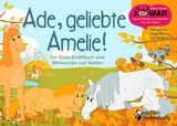 Ade, geliebte Amelie! Das Bilder-Erz&auml;hlbuch vom &Auml;lterwerden und Sterben - Sigrun Eder, Tanja Wenz, Sabine Kl&auml;ger