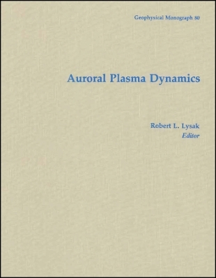 Auroral Plasma Dynamics V80 - RL Lysak