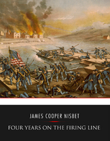 Four Years on the Firing Line -  James Cooper Nisbet