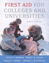 First Aid for Colleges and Universities - Karren, Keith J.; Hafen, Brent Q.; Limmer, Daniel J., EMT-P; Mistovich, Joseph J.