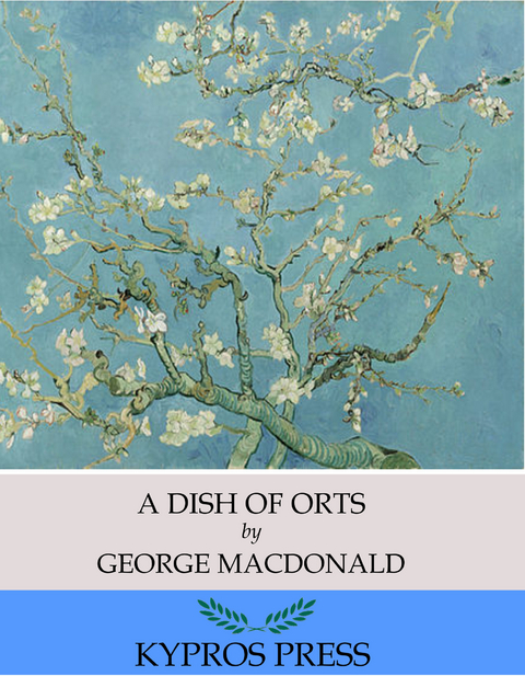 Dish of Orts -  George MacDonald
