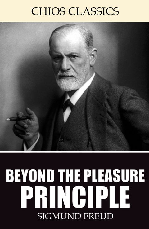 Beyond the Pleasure Principle -  Sigmund Freud