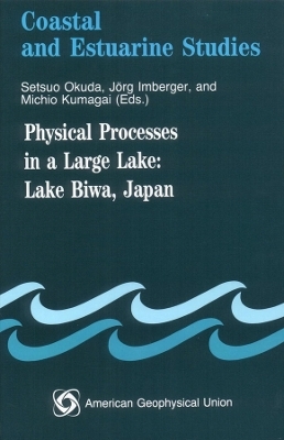 Physical Processes in a Large Lake – Lake Biwa, Japan, Coastal and Estuarine Studies Volume 48
