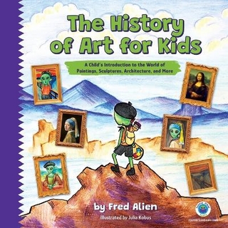 The History of Art for Kids