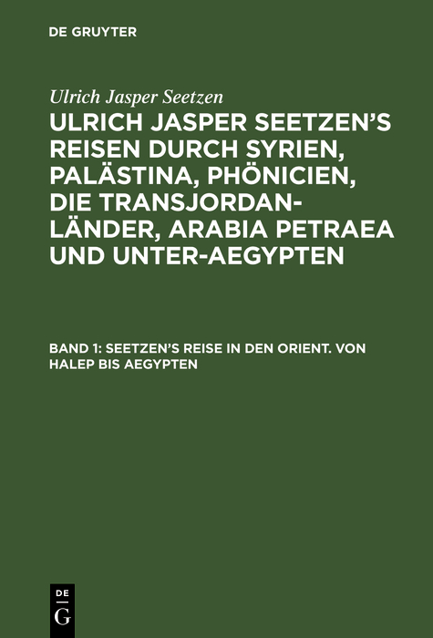 Seetzen&rsquo;s Reise in den Orient. Von Halep bis Aegypten - Ulrich Jasper Seetzen