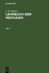 S. D. Poisson: Lehrbuch der Mechanik. Teil 2 - S. D. Poisson