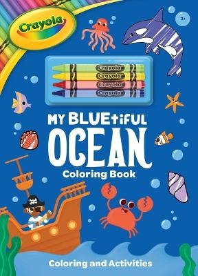Crayola: My Bluetiful Ocean Coloring Book: Includes 4 Crayola Crayons (a Crayola Ocean Coloring Activity Book with Crayons for Kids) -  Buzzpop