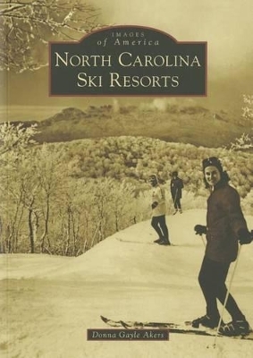 North Carolina Ski Resorts - Donna Gayle Akers