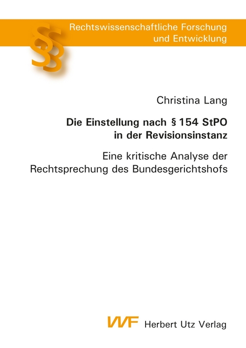 Die Einstellung nach § 154 StPO in der Revisionsinstanz -  Christina Lang