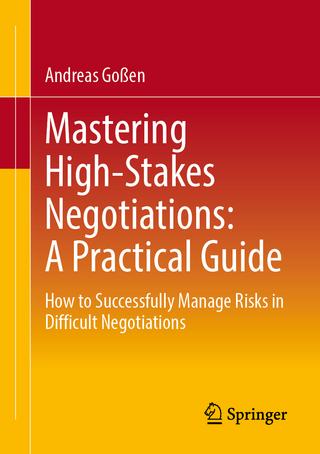 Mastering High-Stakes Negotiations: A Practical Guide