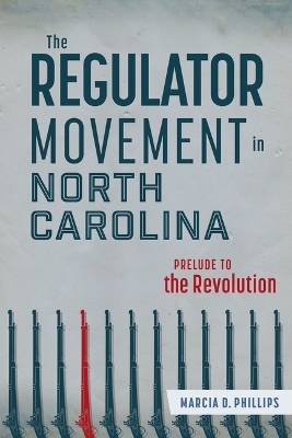 The Regulator Movement in North Carolina