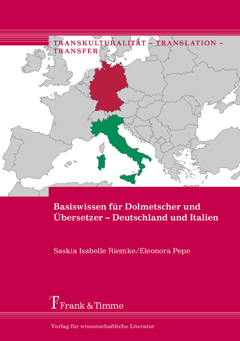 Basiswissen f&uuml;r Dolmetscher und &Uuml;bersetzer - Deutschland und Italien -  Saskia Isabelle Riemke,  Eleonora Pepe