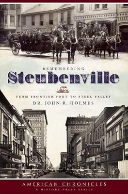 Remembering Steubenville - John R. Holmes