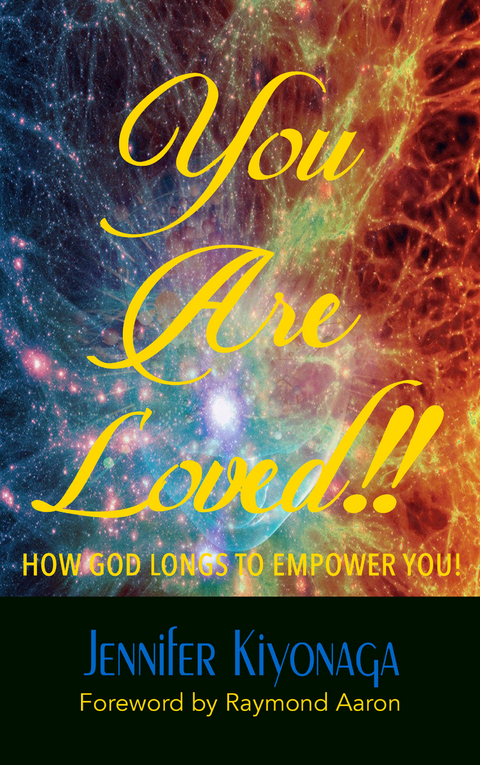 You Are Loved!! -  Jennifer Kiyonaga