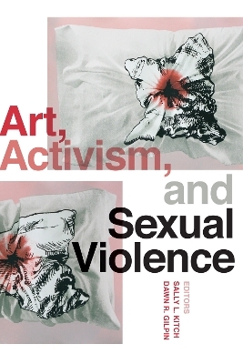 Art, Activism, and Sexual Violence - 