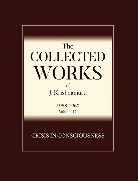 Crisis in Consciousness -  J Krishnamurti