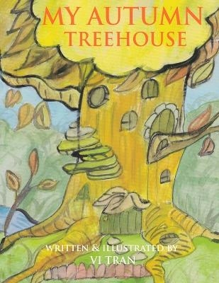 My Autumn Treehouse - VI Tran