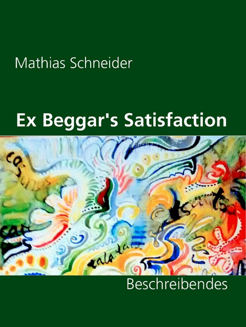 Ex Beggar's Satisfaction - Mathias Schneider