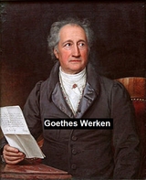Goethes Werken -  Johann Wolfgang Goethe