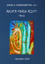 Rainer Maria Rilkes Prosa - Rainer Maria Rilke