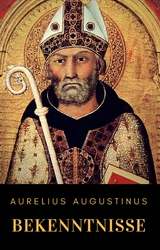 Bekenntnisse - Aurelius Augustinus