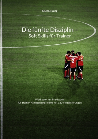 Die fünfte Disziplin - Soft Skills für Trainer