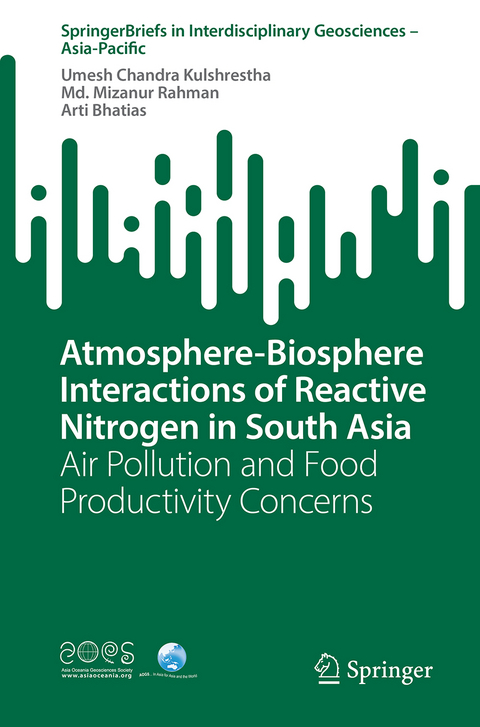 Atmosphere-Biosphere Interactions of Reactive Nitrogen in South Asia - Umesh Chandra Kulshrestha, MD. MIZANUR RAHMAN, Arti Bhatia