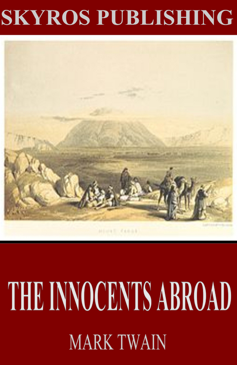 Innocents Abroad -  Mark Twain