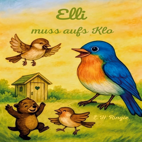 Elli muss aufs Klo - E. H.Ringie