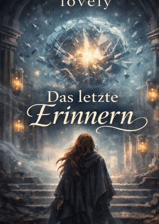 Erinnern / Das Letzte Erinnern