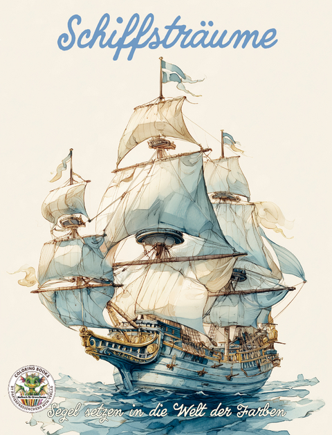 Schiffstr&auml;ume - Segel setzen in die Welt der Farben - Nanja Holland