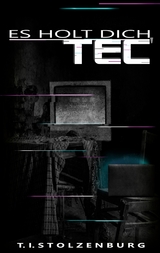 Es holt dich, Tec - T.I. Stolzenburg