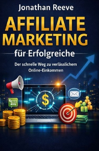 Affiliate Marketing für Erfolgreiche: