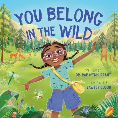 You Belong in the Wild - Dr. Rae Wynn-Grant