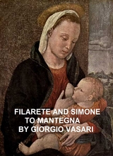 Filarete and Simone to Mantegna -  Giorgio Vasari