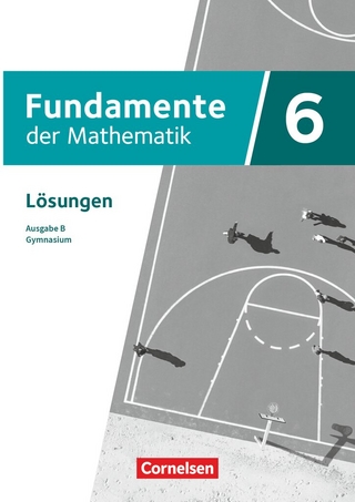 Fundamente der Mathematik - Ausgabe B ab 2024 - 6. Schuljahr