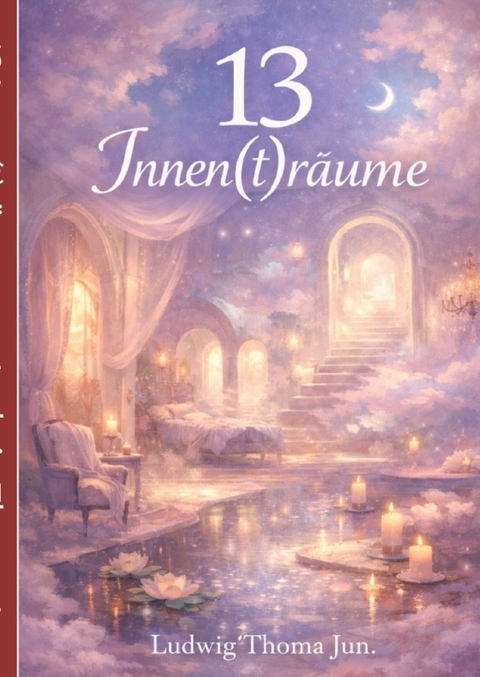 13 Innen(t)r&auml;ume - Ludwig Thoma Jun.