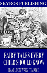 Fairy Tales Every Child Should Know -  Hamilton Wright Mabie