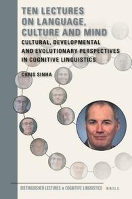 Ten Lectures on Language, Culture and Mind - Chris Sinha